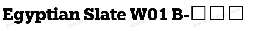 Egyptian Slate W01 B字体转换 Egyptian Slate W01 B字体转换
